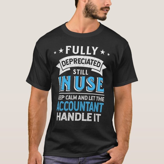 Camiseta Fully Depreciated Still In Use   Accountant Quote (Anverso)