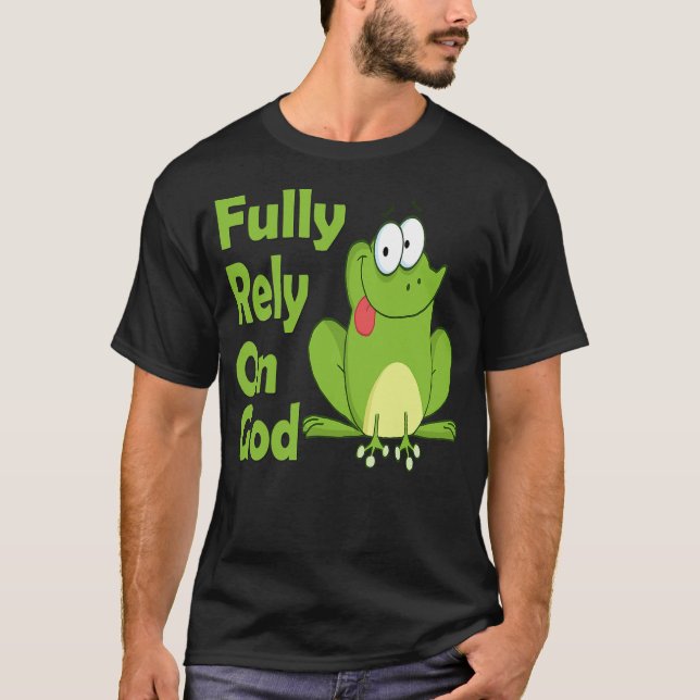 Camiseta Fully Rely on God FROG Christian Product (Anverso)