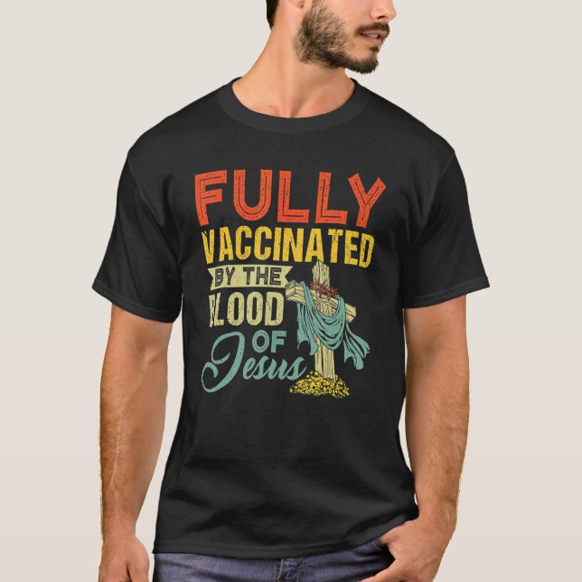 Camiseta Fully Vaccinated By The Blood Of Jesus  Christian (Anverso)