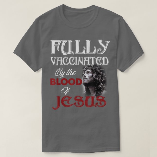 Camiseta Fully Vaccinated By The Blood of Jesus God Christi (Diseño del anverso)