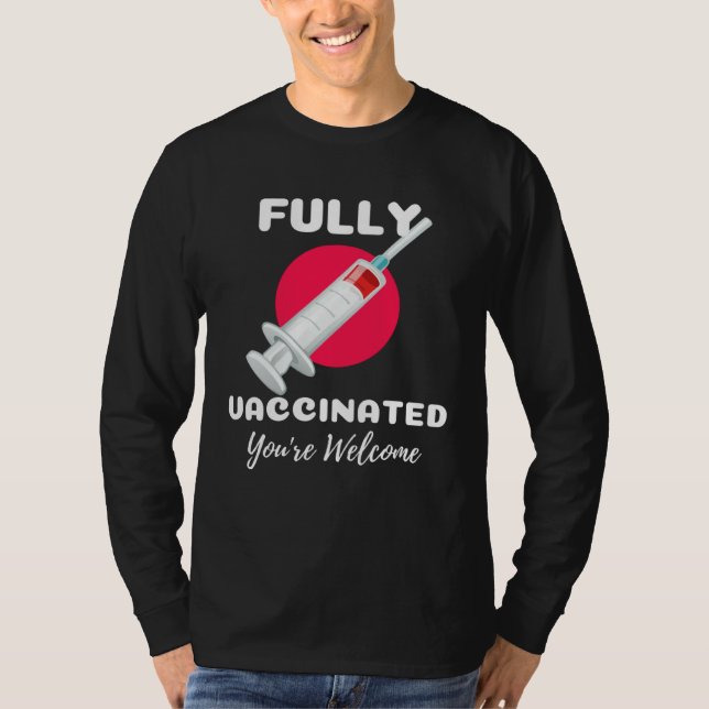 Camiseta Fully Vaccinated You re Welcome Pro Vaccination Vi (Anverso)