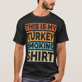 Camiseta Fumador de barbacoa Este es mi cosecha Turquía Ret