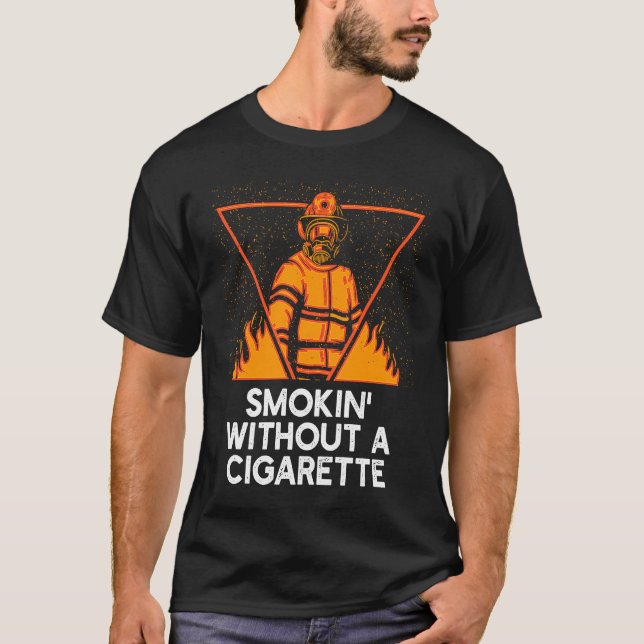 Camiseta Fumando sin cigarrillo Humor de bombero Bombero (Anverso)