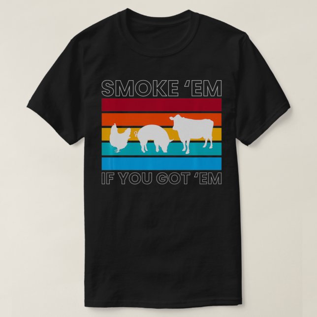 Camiseta Fumar Em Si Tienes Un Regalo De Barbacoa Grill BBQ (Diseño del anverso)