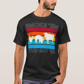 Camiseta Fumar Em Si Tienes Un Regalo De Barbacoa Grill BBQ
