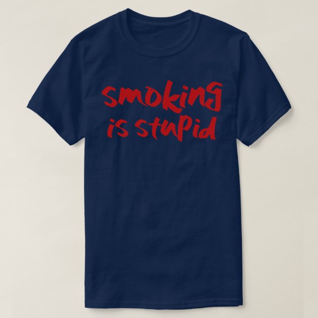 Camiseta Fumar es estúpido (Diseño del anverso)