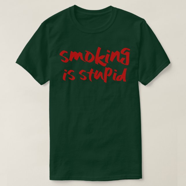 Camiseta Fumar es estúpido (Diseño del anverso)