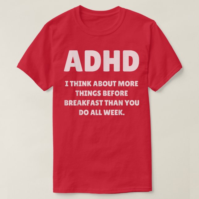 Camiseta Fun ADHD Think More Things Before Breakfast Awaren (Diseño del anverso)