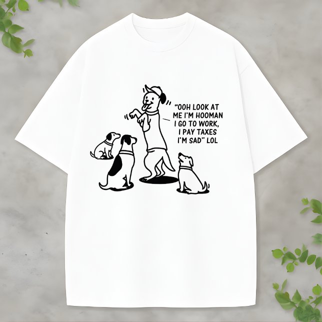 Camiseta Fun and Funny Dog for Pet Lovers Taxes (Subido por el creador)