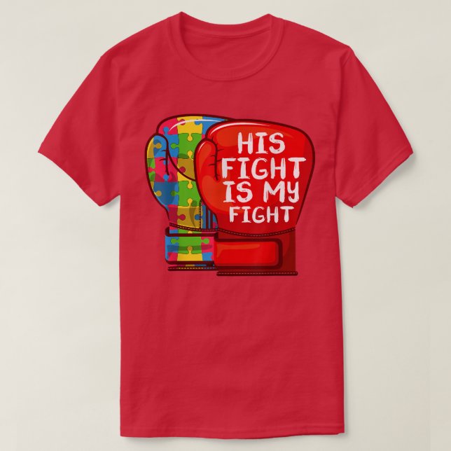 Camiseta Fun Autism Mom Dad , His Fight Is My Fight Autisti (Diseño del anverso)