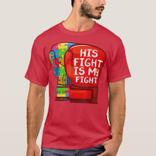Camiseta Fun Autism Mom Dad , His Fight Is My Fight Autisti