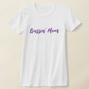 Camiseta Fun Bussin' Mom