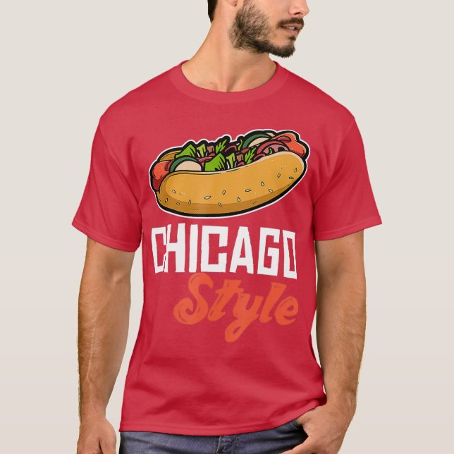 Camiseta Fun Chicago Style Hot Dog Gift Idea de diseño (Anverso)