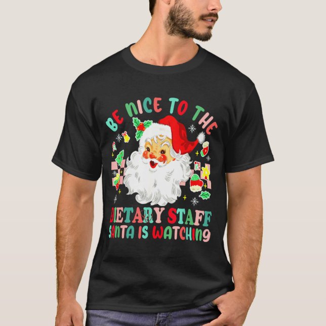 Camiseta Fun Christmas Be Nice To The Dietary Staff Santa I (Anverso)