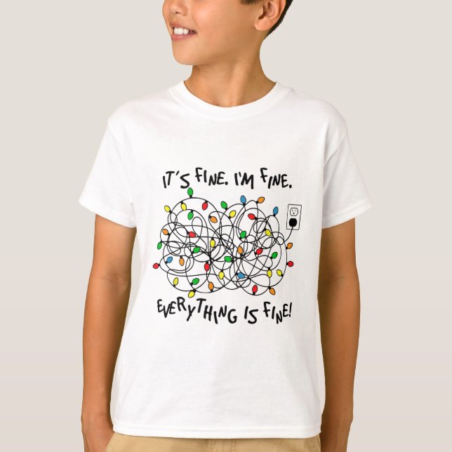 Camiseta Fun Christmas Lights Its Fine Im Fine Everything I (Anverso)