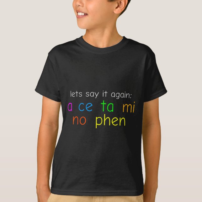 Camiseta Fun Colorful Acetaminophen Pronounce Funny  (Anverso)