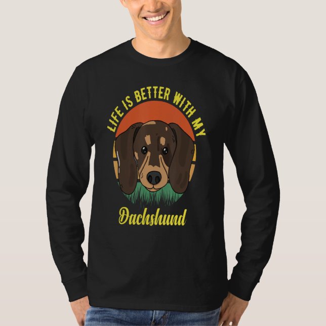 CAMISETA FUN DOG TEE. LIFE IS BETTER WITH MY DACHSHUND. SMA (Anverso)