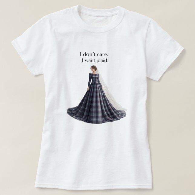 Camiseta Fun Don’t Care Want Plaid Bridal  (Diseño del anverso)