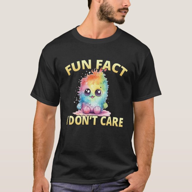 Camiseta Fun Fact I Don Care Cute Monster Anti Social Go Aw (Anverso)