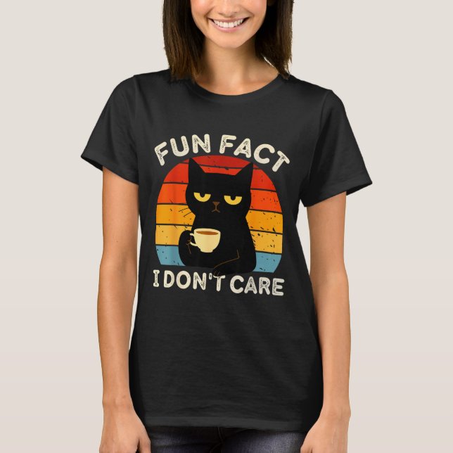 Camiseta Fun Fact I Don't Care Funny Black Cat Saying Quote (Anverso)