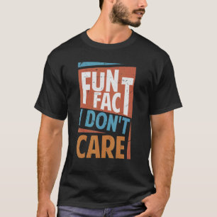 Camiseta Fun Fact I Don't Care Sarcasm Office Jokes 2