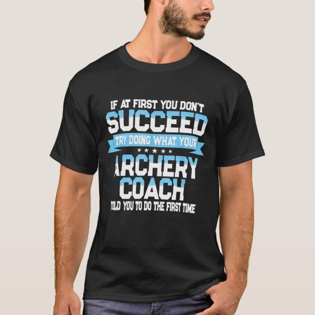 Camiseta Fun  For Coach Funny Archery Sport Saying (Anverso)