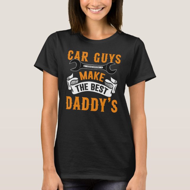 Camiseta Fun Garage Mechanic Dad Car Guys Make The Best Dad (Anverso)