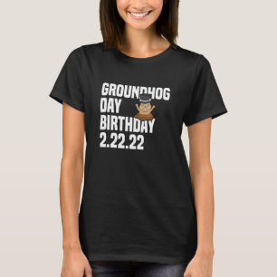 Camiseta Fun Groundhog Day Cumpleaños 2 2 2 22 Fiesta Febre