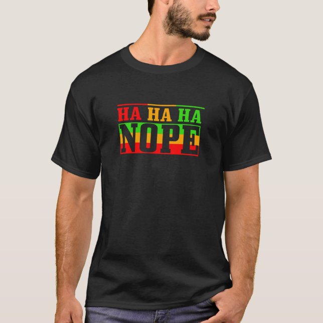 Camiseta Fun Ha ha ha Nope  2 (Anverso)