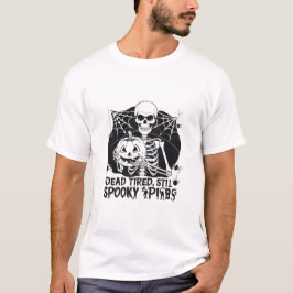 Camiseta Fun Halloween Muerto Cansado, Stil Spooky Skeleton