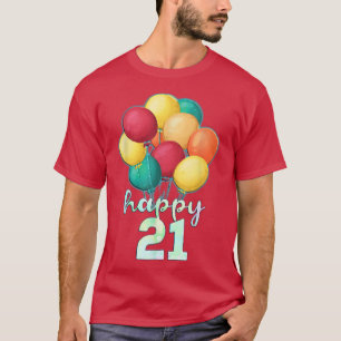 Camiseta Fun Happy 21 Year Old Colorful Balloons 21st Birth