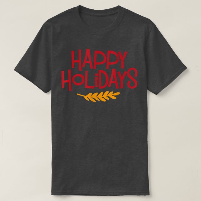 Camiseta Fun Happy Holidays Novelty Graphic  (Diseño del anverso)