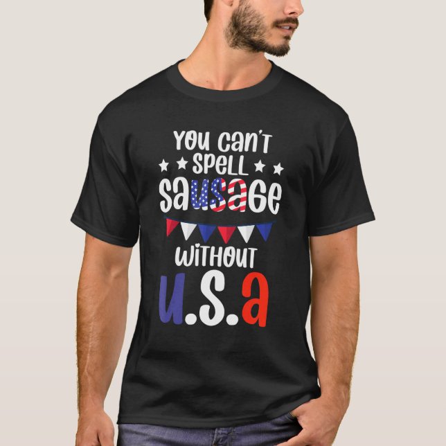 Camiseta Fun Patriótico Cuarto De Julio Cita De La Sausage  (Anverso)