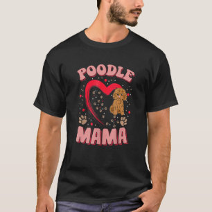 Camiseta Fun Poodle Mama Mascota Apparet Dog Poodle Mom Pre