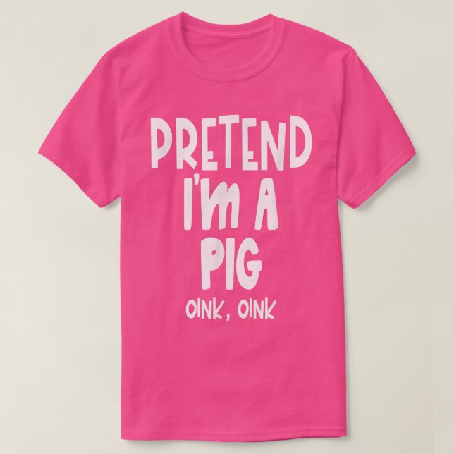 Camiseta Fun Pretend Pig Shirt - Lazy Halloween Pig Costume (Diseño del anverso)