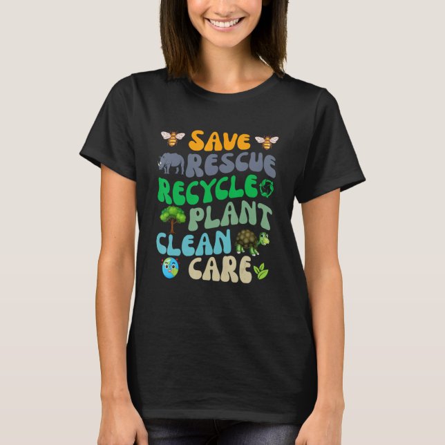 Camiseta Fun Save Bees Rescue Animals Recycle Earth Day Gro (Anverso)