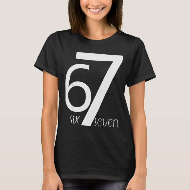 Camiseta Fun Six Seven 6 7 Meme Design 6 7  (Anverso)