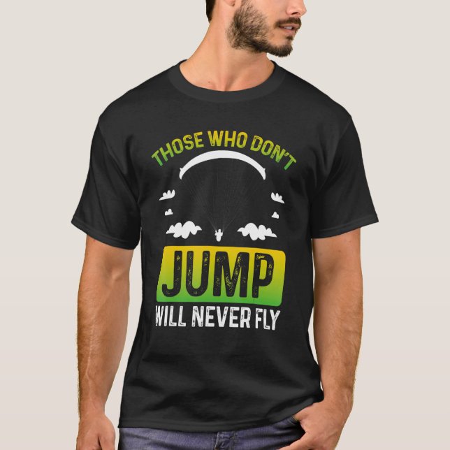 Camiseta Fun Skydiving Quote Inspirational Parachute Skydiv (Anverso)