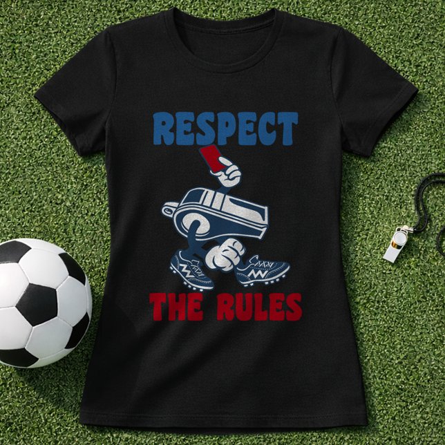 Camiseta Fun Soccer Referee Respect The Rules Red Card (Subido por el creador)
