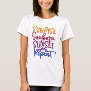 Camiseta Fun Sunrise Sunburn Sunset Repetir