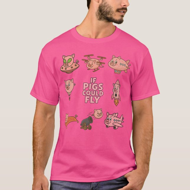 Camiseta Fun T-Shirt, amazing 'if pigs could fly' design. (Anverso)