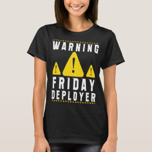 Camiseta Fun Tech Advocate Signo de advertencia Viernes Pro