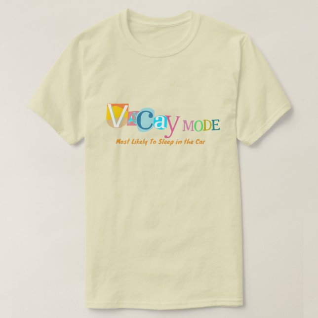 Camiseta Fun Vacay Mode "Most Likely To Sleep in the Car" (Diseño del anverso)