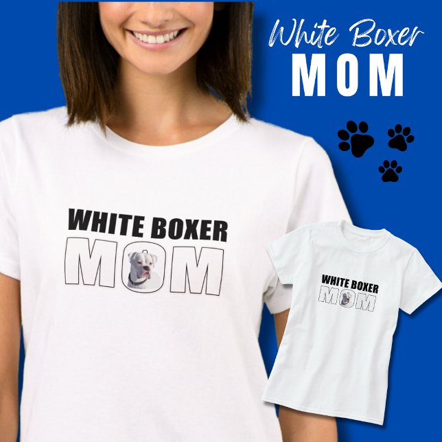 Camiseta Fun White Boxer Dog Mom (White Boxer Dog t-shirt for Boxer Mom.  )