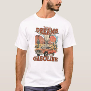 Camiseta Funciona con sueños y gasolina