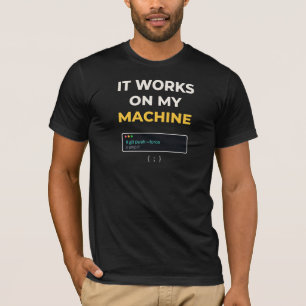 Camiseta Funciona En Mi Máquina Chistoso Programador Desarr
