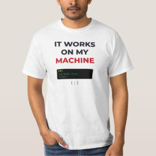 Camiseta Funciona En Mi Máquina Chistoso Programador Desarr