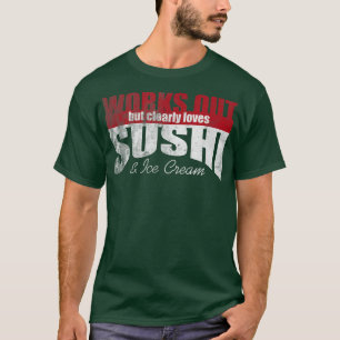Camiseta Funciona Pero Ama Claramente Sushi Y Helado 1469