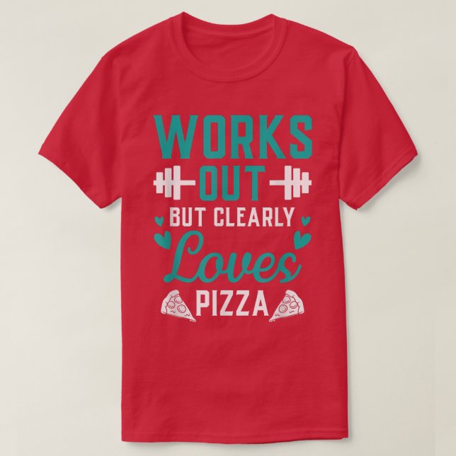 Camiseta Funciona Pero Claramente Ama A Pizza Funny Gym Wor (Diseño del anverso)