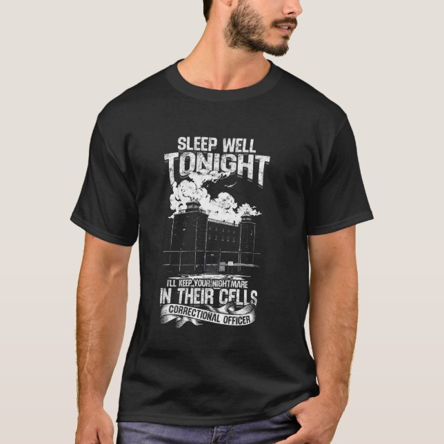 Camiseta Funcionario correccional duerme bien esta noche me (Anverso)